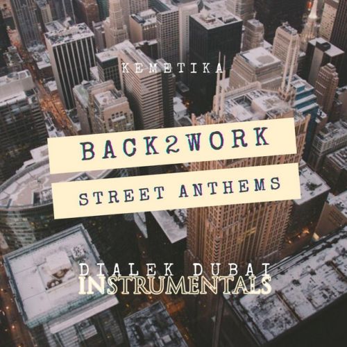 Dialek Dubai – Back2Work Vol.1: Street Anthems (Instrumentals): Music