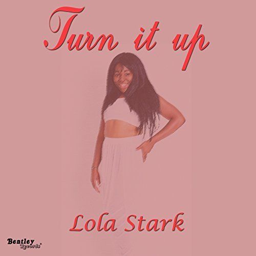 Lola Stark -  Turn It Up ,  Album Cover Art