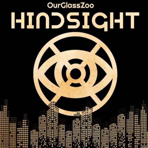 OurGlassZoo – Hindsight: Music