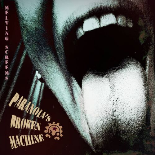 Paranoia’s Broken Machine – Melting Screams: Music