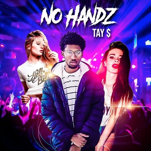 Tay money – No Handz: Music